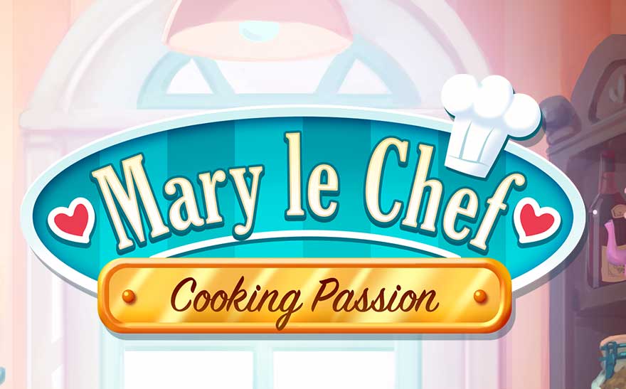 Mary le Chef – Cooking Passion Official Walkthrough