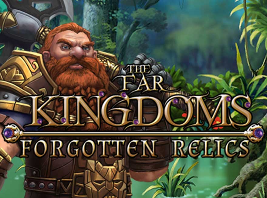 Discover the Treasure of The Far Kingdoms – Forgotten Relics