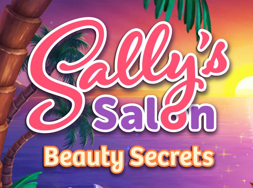 Sally’s Salon – Beauty Secrets Official Walkthrough