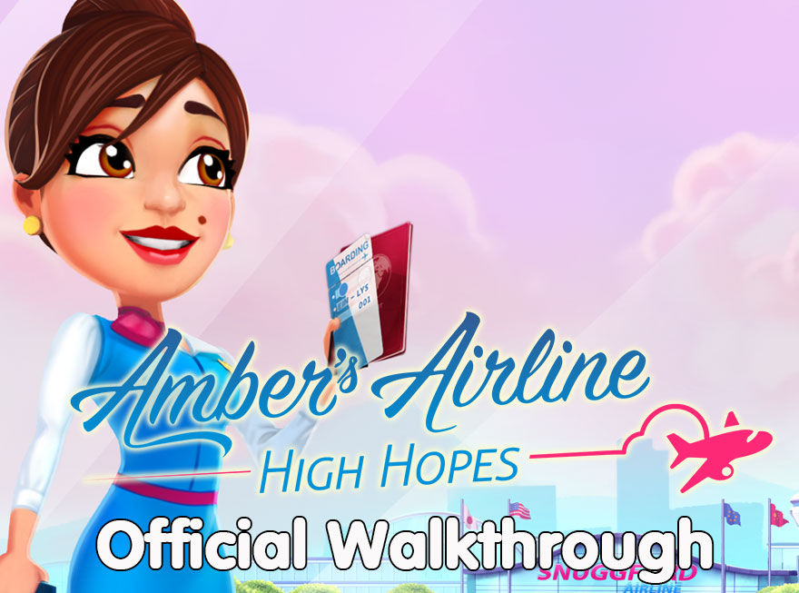 Amber’s Airline – High Hopes Official Walkthrough